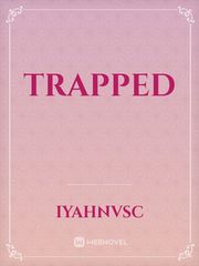 trapped Trapped Novel