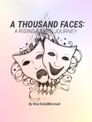 A Thousand Faces: A Rising Star's Journey Tear Jerker Novel