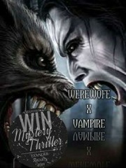 Vampire and Werewolf(COMPLETE✓) Werewolf Novel