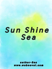"Sun Shine Sea" Sea Novel