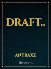 Draft.. Draft Novel