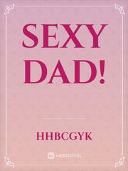 Sexy Dad! Sexy Novel