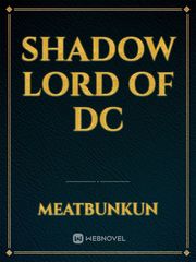 Shadow Lord of DC Shadow House Novel