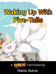 Waking Up With Five-Tails Fandom Novel
