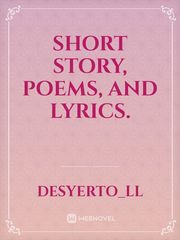 Short story, poems, and lyrics. Book