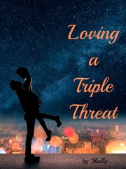 Loving a Triple Threat Esl Novel