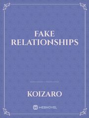 fake relationships Relationships Novel