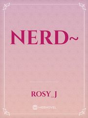 Nerd~ Nerd Novel