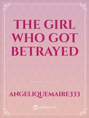 the girl who got betrayed Book