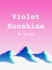 Violet Sunshine Violet Novel