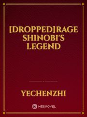 [DROPPED]Rage Shinobi's Legend Basic Novel