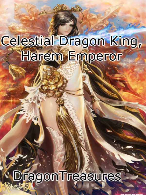 Celestial Dragon King Harem Emperor By Dragontreasures Full Book Limited Free Webnovel Official