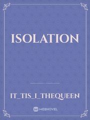 ISOLATION Isolation Novel