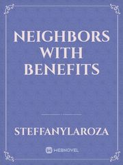 Neighbors With Benefits Neighbors Novel