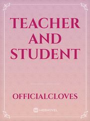 Teacher and Student Teacher Student Novel