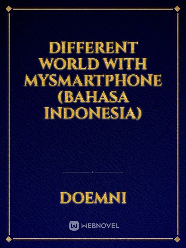 Read Different World With Mysmartphone (Bahasa Indonesia) - Doemni