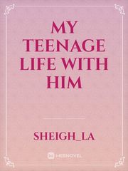my teenage life with him Book