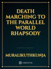 death march to the parallel world rhapsody light novel