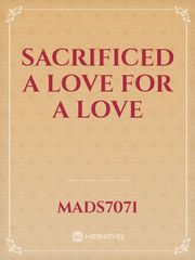 Sacrificed a love for a love Ya Novel