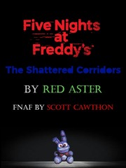 Five Nights At Freddy’s: The Shattered Corridors Fnaf Novel