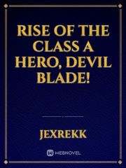 Rise of the Class A Hero, Devil Blade! Weak Hero Novel