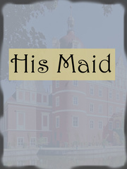 His Maid Maid Novel