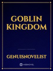 Goblin Kingdom Goblin King Novel