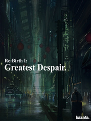Re:Birth : Greatest Despair Kritik Novel