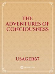 The Adventures Of Conciousness Book