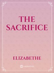 ThE sAcrIfICe Sacrifice Novel