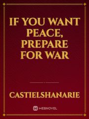 IF YOU WANT PEACE, PREPARE FOR WAR Inheritors Novel
