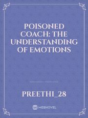 poisoned coach: the understanding of emotions Book