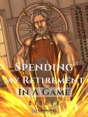 Spending My Retirement In A Game Enchantment Novel