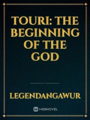 Touri: The Beginning of the God Book