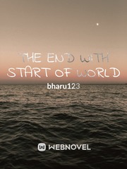 the END with START of WORLD Indian Hot Novel
