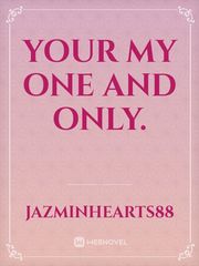Your my one and only. Book