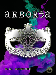 Arborea (Hiatus until March 2020) (moved to amazon) Publish Novel