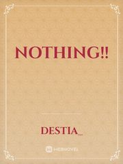 nothing!! Nothing Novel