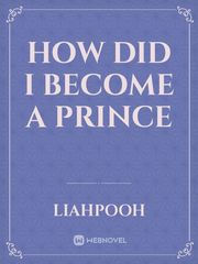 how did I become a prince Book