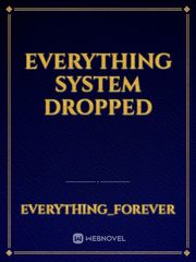Everything system DROPPED Book
