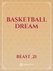 Basketball Dream Basketball Novel