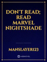 Don't Read; Read MARVEL Nightshade Read Novel