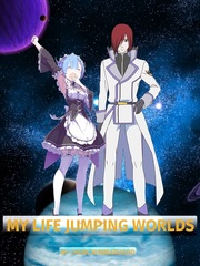 My Life Jumping Worlds Given Novel