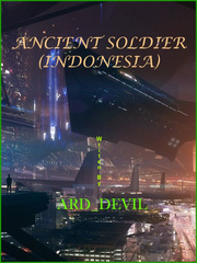 Ancient Soldier ( Indonesia ) Mechanic Novel