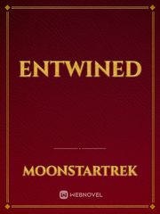 Entwined Entwined Novel