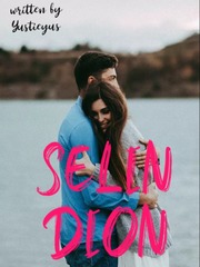 SELIN—DION Me And My Broken Heart Novel
