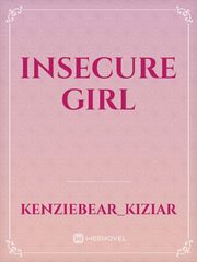 Insecure girl Insecure Novel