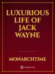 Luxurious Life of Jack Wayne Book