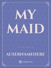 My Maid Maid Novel