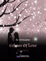 Echoes Of Love|GAoW1| Patah Novel